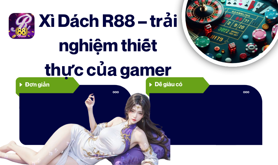 Xì Dách R88 – trải nghiệm thiết thực của gamer